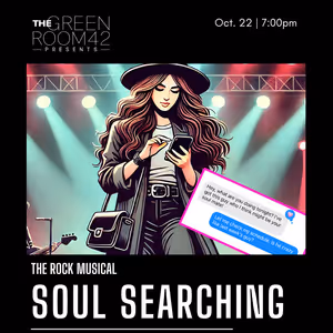 The Green Room 42 Present THE ROCK MUSICAL SOUL SEARCHING in Concert