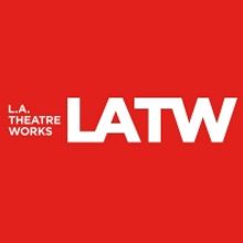Regional Spotlight: How L.A. Theatre Works is Working Through The Global Health Crisi