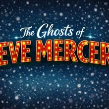 Review: THE GHOSTS OF EVE MERCER at Birdie's Cabaret Theater & Lounge in North Little