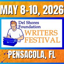 DEL SHORES FOUNDATION WRITERS FESTIVAL Will Take Place in Pensacola