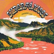 Superfónicos Announces New Single 'Primera Luz'