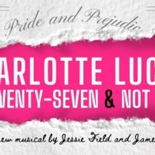 CHARLOTTE LUCAS IS 27 AND NOT DEAD to be Presented at Dixon Place