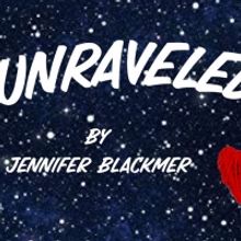 Collaborative Artists Ensemble To Stage West Coast Premiere Of UNRAVELED By Jennifer 