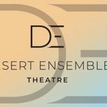 Desert Ensemble Theatre Announces 11th Season and New Home at Palm Springs Cultural C