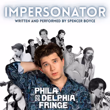 Spencer Boyce's Solo Show IMPERSONATOR Set for Philly Fringe
