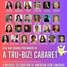 A TRU-BIZ! CABARET to Bring Deaf and Hearing Performers Together at The Green Room 42