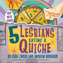 EDINBURGH 2026: Review: 5 LESBIANS EATING A QUICHE, Paradise In Augustines