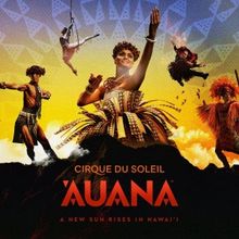 Review: Cirque du Soleil AUANA at OUTRIGGER Waikīkī Beachcomber Hotel