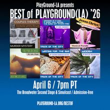 BEST OF PLAYGROUND(LA) ’26 Set For One-Night Encore At The Broadwater Second Stage