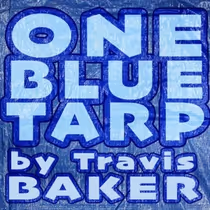 Belfast Maskers to Hold Auditions for Travis Baker's ONE BLUE TARP