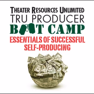 Theater Resources Unlimited And CreateTheater.com Host TRU Producer Bootcamp…