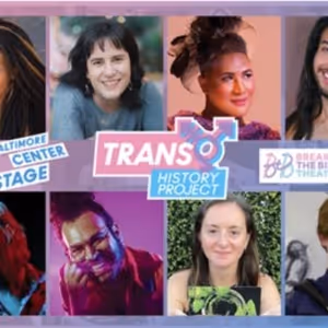 Baltimore Center Stage and Breaking the Binary Theatre Unveil Cohort of the Trans…