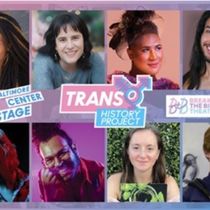 Baltimore Center Stage and Breaking the Binary Theatre Unveil Cohort of the Trans History Project
