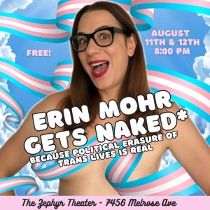 ERIN MOHR GETS NAKED* to Hold Two Free Performances at the Zephyr Theatre in August