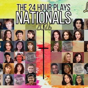 THE 24 HOUR PLAYS NATIONALS Reveals 2026 Company