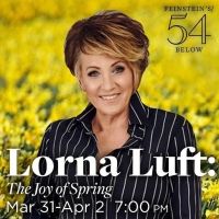 BWW Interview: Lorna Luft of LORNA LUFT: THE JOY OF SPRING at Feinstein's/54 Below