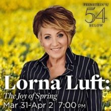 Lorna Luft of LORNA LUFT: THE JOY OF SPRING at Feinstein's/54 Below