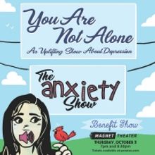 YOU ARE NOT YOUR ANXIETY SHOW Comes To Magnet Theater
