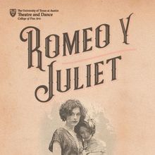 Spotlight: ROMEO Y JULIET at Oscar G. Brockett Theatre