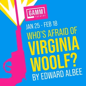 WHO'S AFRAID OF VIRGINIA WOOLF? Extended At The Gamm Theatre