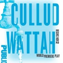 CULLUD WATTAH Begins Next Week