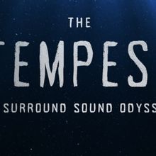 Video: Get a First Listen to the Opening Scene of THE TEMPEST: A SURROUND SOUND ODYSS
