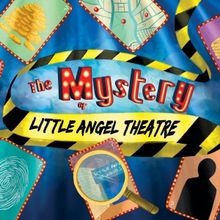 Little Angel Theatre Reveals Autumn/Winter 2024 Season