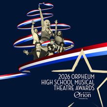 17th Annual Orpheum High School Musical Theatre Awards Reveals Nominees