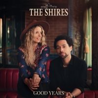 The Shires to Release 'Good Years' on March 13 via BMG