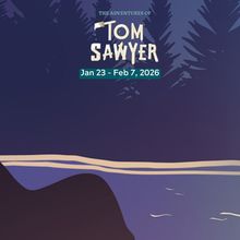 TOM SAWYER To Open At Overshadowed Theatrical Productions