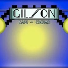 Gilson Cafe & Cinema Launches GoFundMe to Stay Afloat in the Wake of the Health Crisi