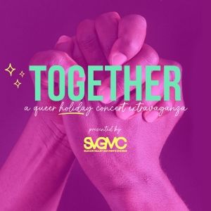 Silicon Valley Gay Men's Chorus to Present TOGETHER: A Queer Concert Extravaganza