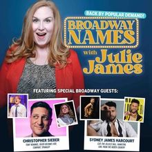 BROADWAY NAMES WITH JULIE JAMES to Return at Whyte Hall