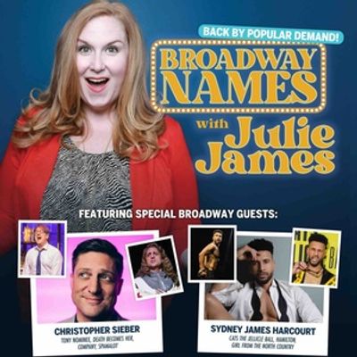 BROADWAY NAMES WITH JULIE JAMES to Return at Whyte Hall