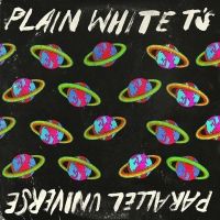 Plain White T's Drop Deluxe Version Of PARALLEL UNIVERSE