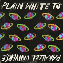 Plain White T's Drop Deluxe Version Of PARALLEL UNIVERSE