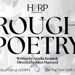 HARP Theatricals Will Present Reading of ROUGH POETRY by Amelia Kennedy at The Rat…