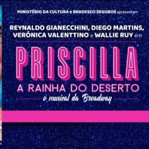São Paulo's PRISCILLA, QUEEN OF THE DESERT (Priscilla a Rainha do Deserto) Revival is the Season's Biggest Hit