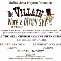 Saline Area Players Presents THE VILLAIN WORE A DIRTY SHIRT OR... ALW AYS WASH YOUR…