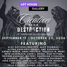 CREATION FROM DESTRUCTION Group Exhibition to Open at Art House Gallery