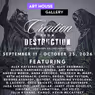 CREATION FROM DESTRUCTION Group Exhibition to Open at Art House Gallery