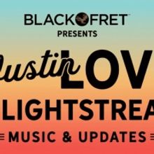 Black Fret Presents AUSTIN LOVE & LIGHTSTREAM, A Five-Day Live Stream