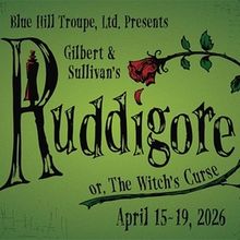 Blue Hill Troupe to Stage RUDDIGORE at El Museo del Barrio This April