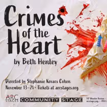 CRIMES OF THE HEART to Open at Arc Stages in November