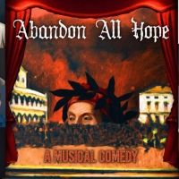 ABANDON ALL HOPE: A MUSICAL COMEDY Announced At Chelsea Stage, March 26