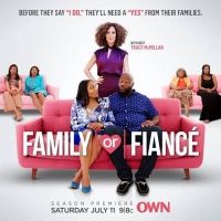 OWN Announces Premiere Date for Season Two of FAMILY OR FIANCE