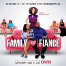 OWN Announces Premiere Date for Season Two of FAMILY OR FIANCE