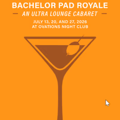 Previews: BACHELOR PAD ROYALE- AN ULTRALOUNGE CABARET at PAUL HOPE'S CABARETS