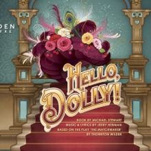 Garden Theatre Will Present HELLO, DOLLY! Beginning This Month