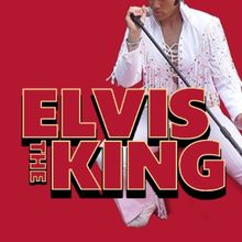 ELVIS THE KING: A TRIBUTE TO THE KING OF ROCK & ROLL is Coming to Cheney Hall